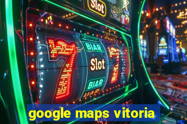 google maps vitoria